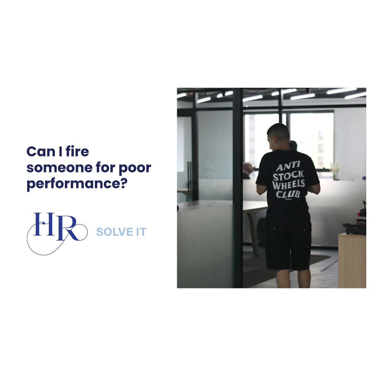 You can dismiss for poor performance – but only with the right process - HR Solve It Project