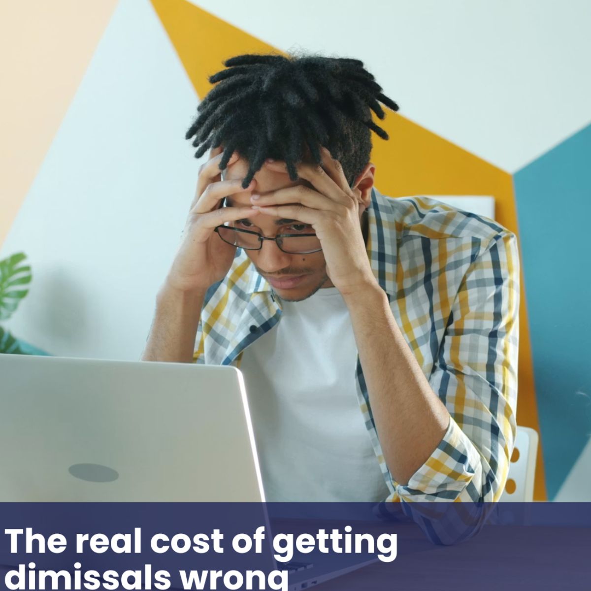 What dismissing someone the wrong way actually costs you - HR Solve It