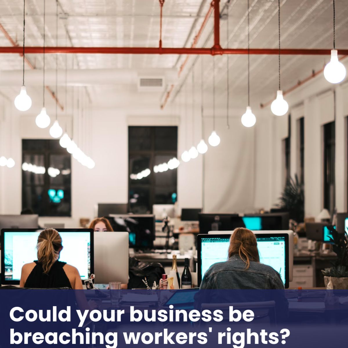 Could your business be breaching workers' rights? - HR Solve It